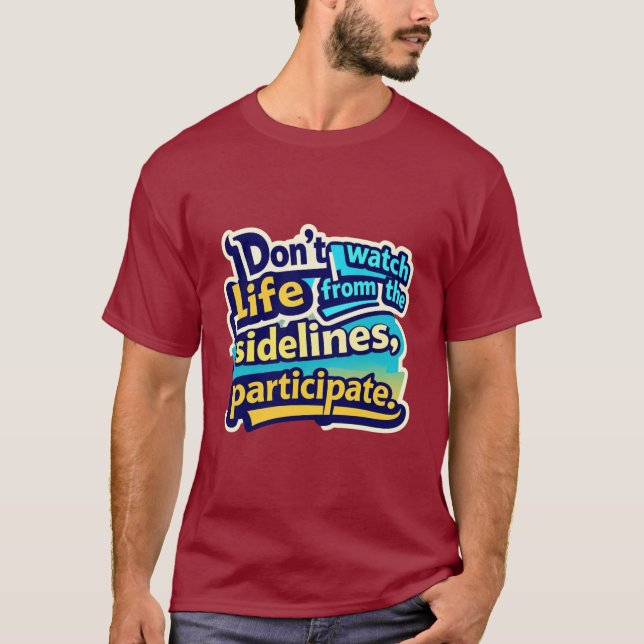 Camiseta Motivación "Participar en la vida" Colorido Texto  (Anverso)