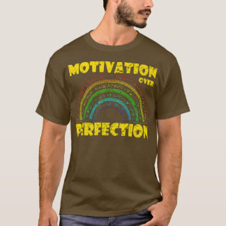 Camiseta Motivación por la perfección de la motivación de l