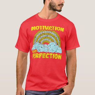 Camiseta Motivación por la perfección de la motivación de l