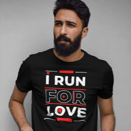 Camiseta Motivación romántica de despertar que corro por el