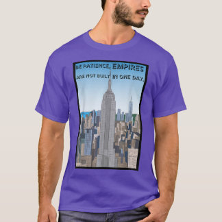 Camiseta Motivación Sé que los imperios de paciencia no est