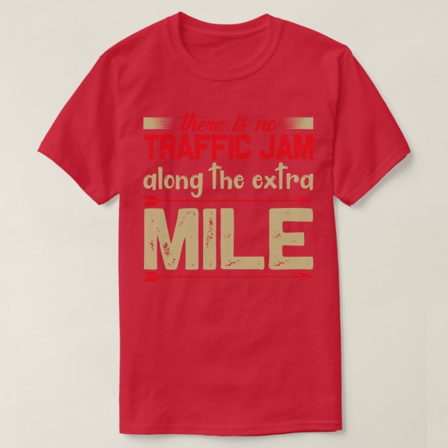 Camiseta Motivación Sin Atascos De Tráfico A Milla Adiciona (Diseño del anverso)