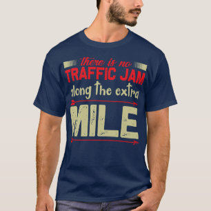 Camiseta Motivación Sin Atascos De Tráfico A Milla Adiciona