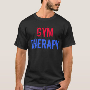 Camiseta Motivación "terapia del gimnasio del gimnasio "