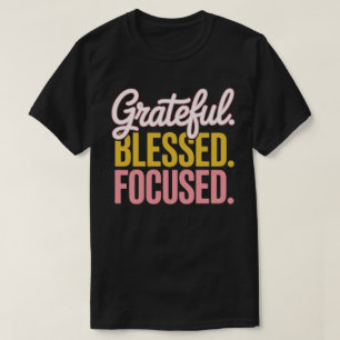 Camiseta Motivacional Agradecido Bendito Enfocado