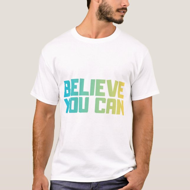 Camiseta Motivacional Cree Que Puedes (Anverso)