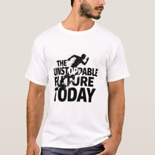 Camiseta Motivacional El Futuro Imparable Hoy