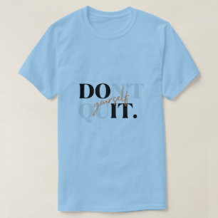 Camiseta Motivacional 'Hazlo Tú Mismo' - No te Rin