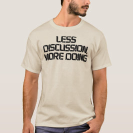 Camiseta Motivacional Menos Discusión Más Acción