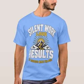 Camiseta Motivacional Montaña Trabajo Silencioso R