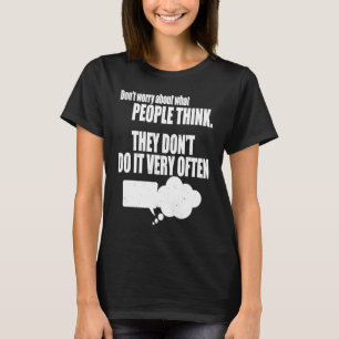 Camiseta Motivacional no se preocupa por lo que la gente pi