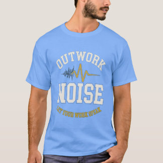 Camiseta Motivacional Outwork The Noise