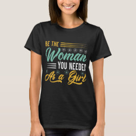 Camiseta motivacional, sé la mujer