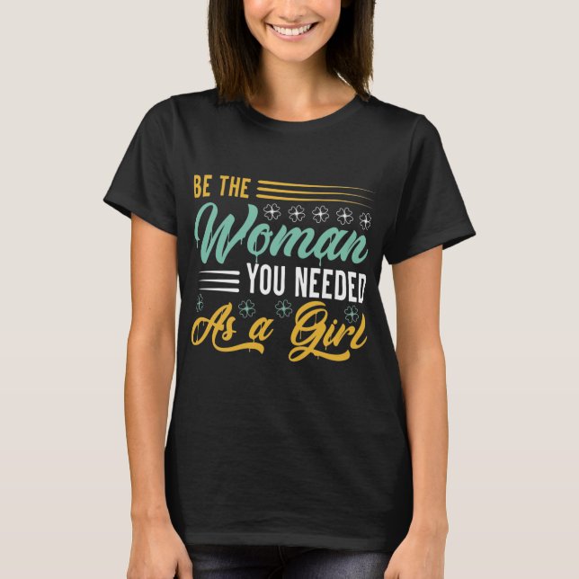 Camiseta motivacional, sé la mujer (Anverso)