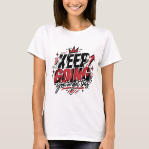 Camiseta Motivacional Sigue Adelante   ¡Tú Puedes!