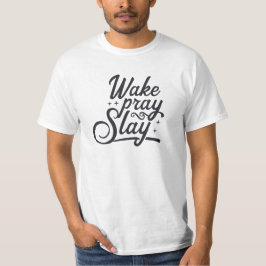 Camiseta motivacional "Wake Pray Slay"