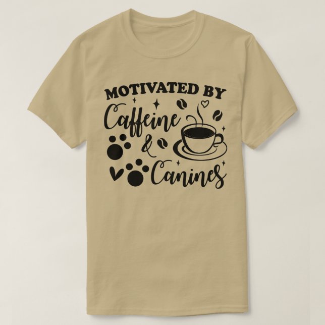 Camiseta motivado por la cafeína y los caninos (Diseño del anverso)