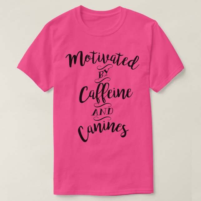 Camiseta Motivados por Cafeína y Caninas para el Café y la  (Diseño del anverso)