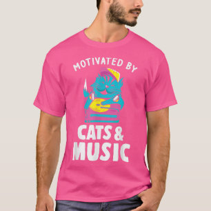 Camiseta Motivados por la música de los gatos y los músicos