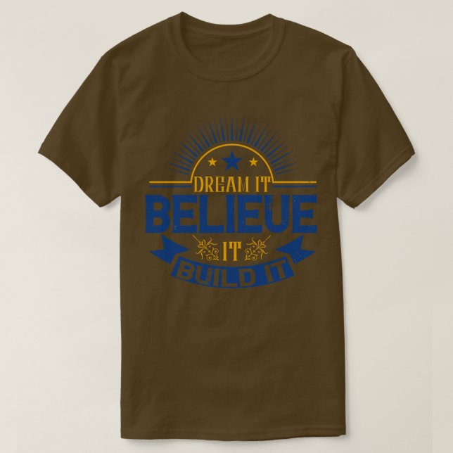 Camiseta Motivation Dream It Beliit It Build It (Diseño del anverso)