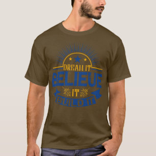 Camiseta Motivation Dream It Beliit It Build It