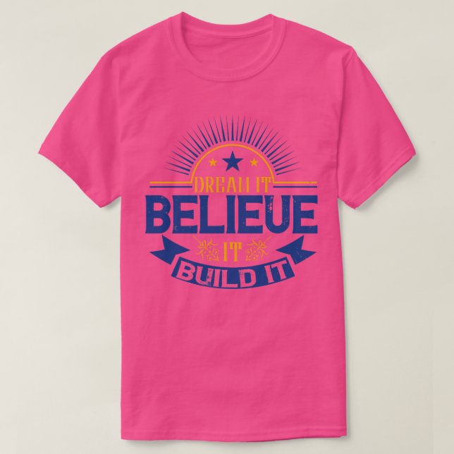 Camiseta Motivation Dream It Beliit It Build It (Diseño del anverso)