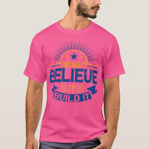 Camiseta Motivation Dream It Beliit It Build It