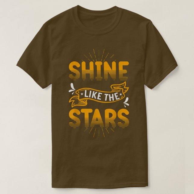 Camiseta Motivation Shirt Shine Like The Stars Inspiration  (Diseño del anverso)