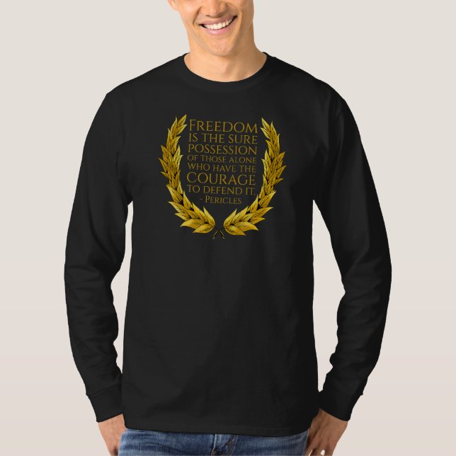 Camiseta Motivational Ancient Greek - Pericles - Freedom Qu (Anverso)