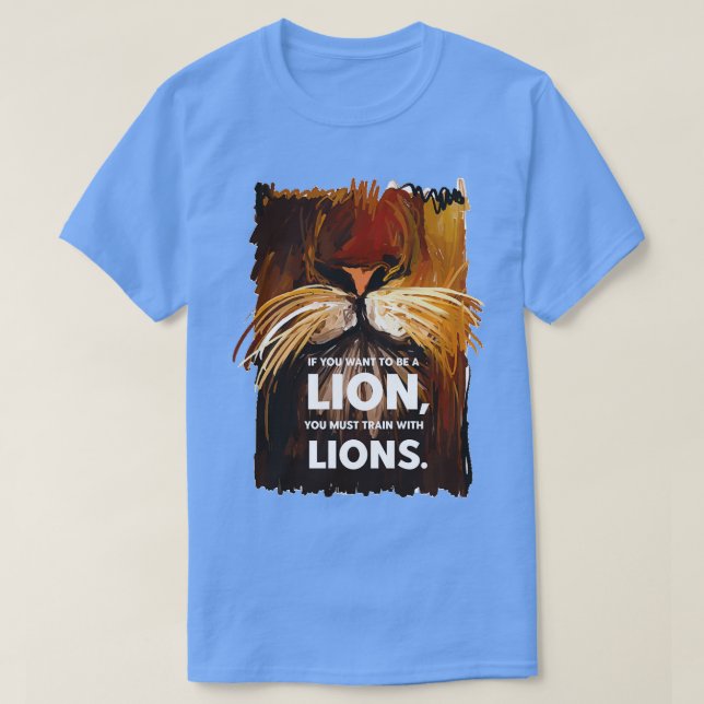 Camiseta Motivational and Inspirational Quotes of Lion (Diseño del anverso)