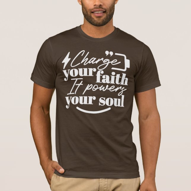 Camiseta Motivational Christian Quote – Charge Your Faith (Anverso)