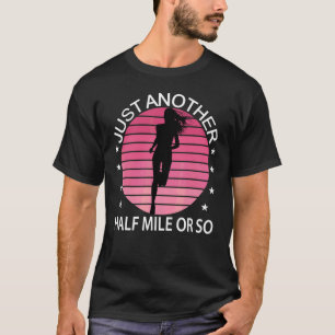 Camiseta Motivational Inspirational Women's Running Maratho