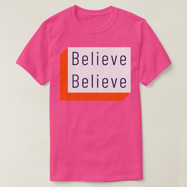 Camiseta Motivational Quote Believe 6 (Diseño del anverso)