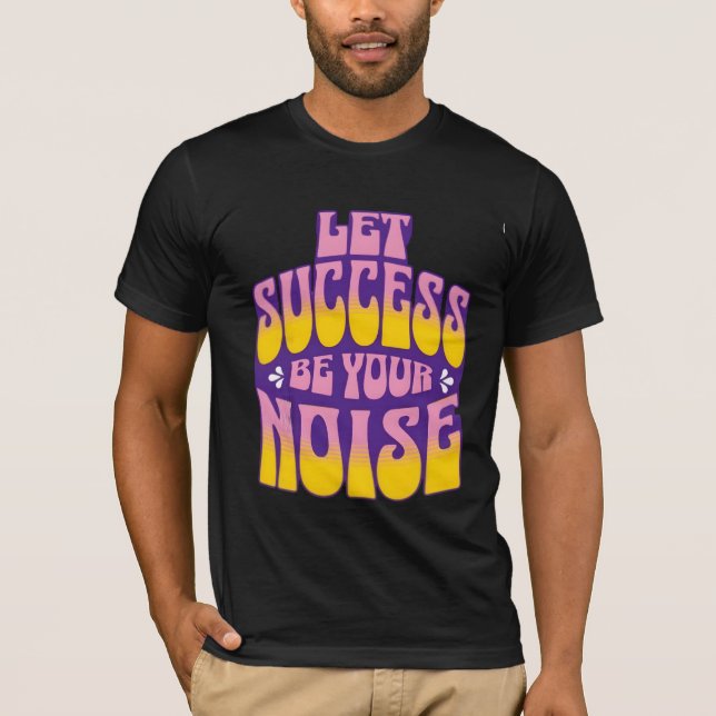Camiseta Motivational Quote Design for Positive Mindset  (Anverso)