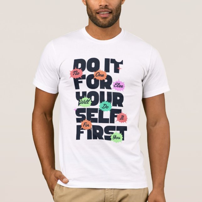 Camiseta Motivational Quote Design for Positive Mindset  (Anverso)