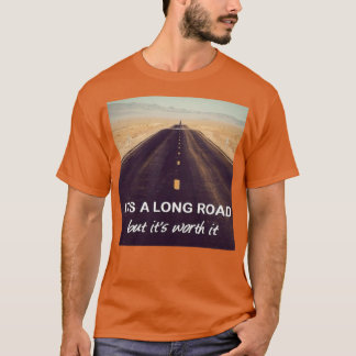Camiseta Motivational Quotes It Is A Long Road
