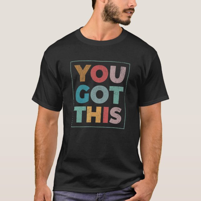 Camiseta Motivational Testing Day  For Teacher You Got This (Anverso)