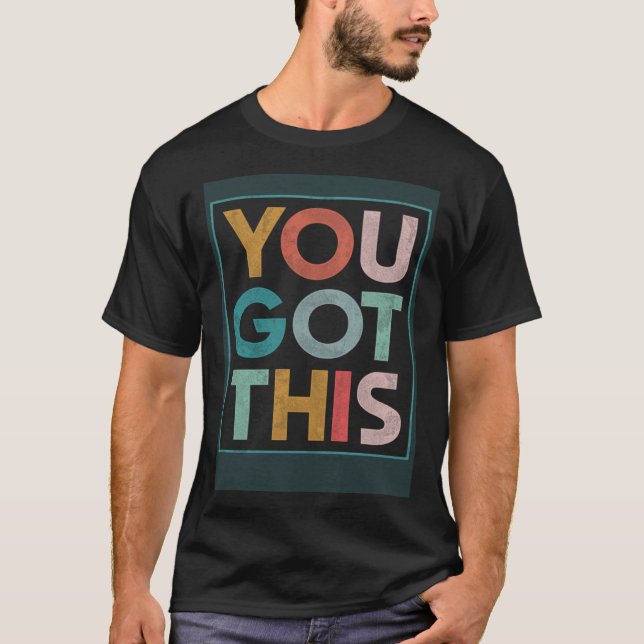Camiseta Motivational Testing Day Teacher Student You Got T (Anverso)