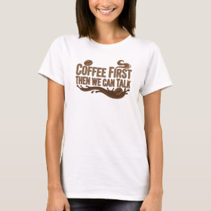 Camiseta Motivo Artístico DIVERTIDO CAFÉ ANTES DE HABLAR