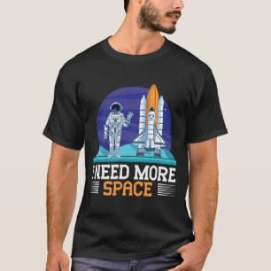 Camiseta Motivo espacial y de astronauta  Necesito más espa