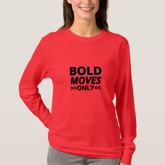 Camiseta Motivos de movimiento audaces sólo - Motivación de