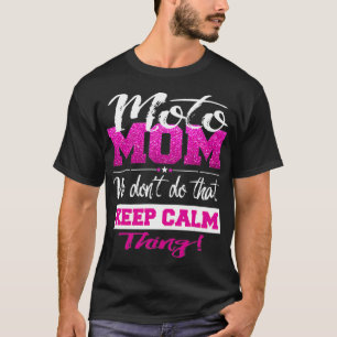 Camiseta Moto Mom Motocross Mother no mantiene la calma