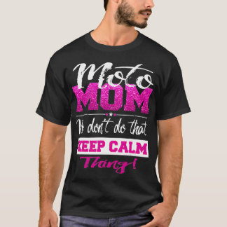 Camiseta Moto Mom Motocross Mother no mantiene la calma