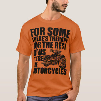 Camiseta Motocicleta para algunas terapias para el resto de