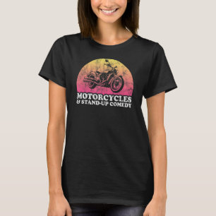 Camiseta Motocicleta y monta motocicletas comediantes y C