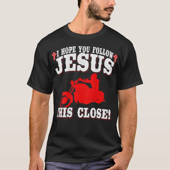 Camiseta Motociclista Cristiano   Espero que sigas a Jesús  (Anverso)