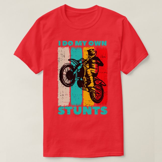 Camiseta Motocross Dirt Bike Own Stunts Biker Gifts (Diseño del anverso)