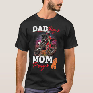 Camiseta Motocross Dirtbike Dad Pays Mom Prays family famil