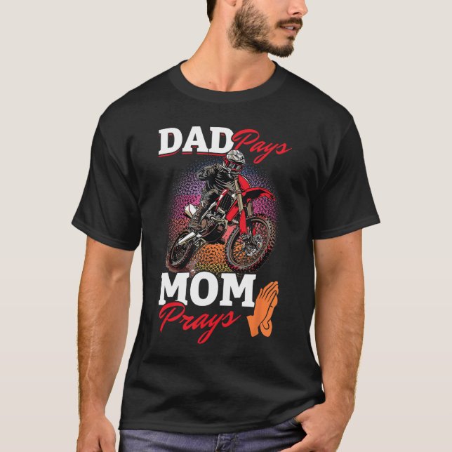 Camiseta Motocross Dirtbike Dad Pays Mom Prays family famil (Anverso)