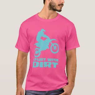 Camiseta Motocross I Flirt Con Hombres Sucios Mujeres Adole